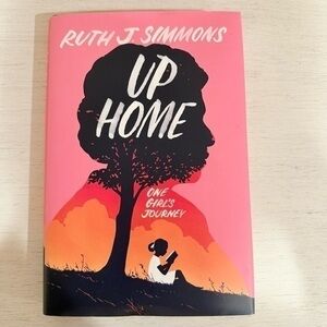 NEW✨NYT Best Seller* Ruth J. Simmons Up Home: One Girl's Journey